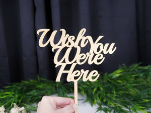 Wish You Were Here Table Sign